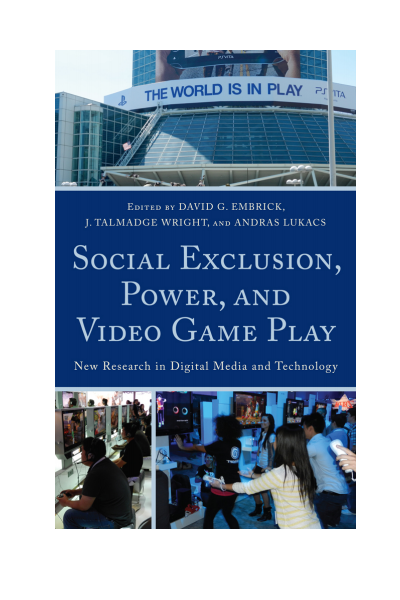 Cover of book: Social Exclusion, Power, and Video Game Play