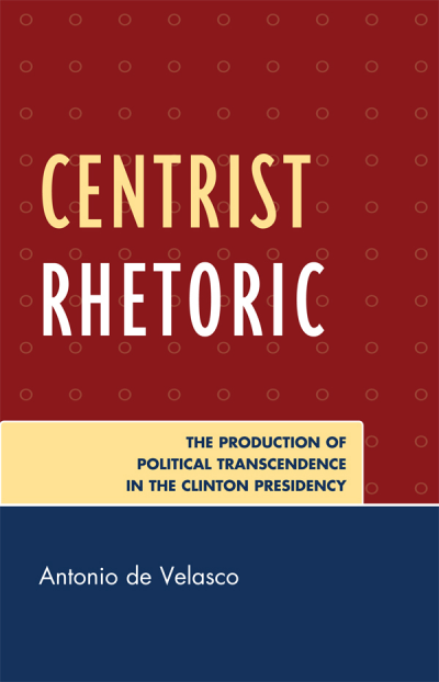 Cover of book: Centrist Rhetoric