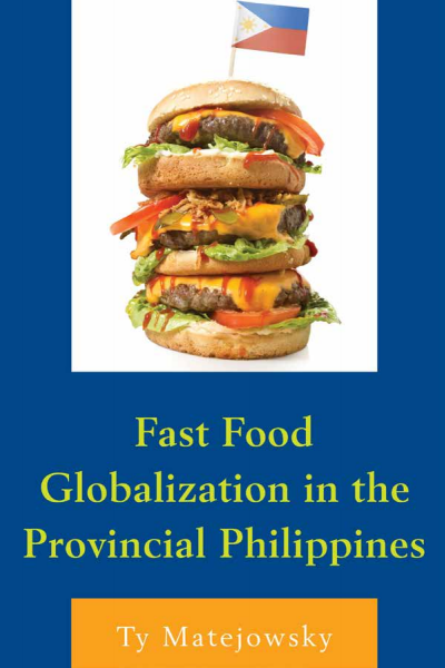 Cover of book: Fast Food Globalization in the Provincial Philippines
