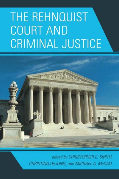 Cover des Buchs: The Rehnquist Court and Criminal Justice