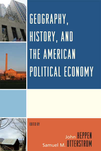 Cover of book: Geography, History, and the American Political Economy