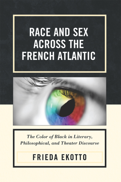 Cover des Buchs: Race and Sex Across the French Atlantic