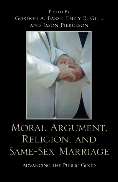 Cover of book: Moral Argument, Religion, and Same-Sex Marriage