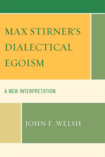 Cover of book: Max Stirner's Dialectical Egoism