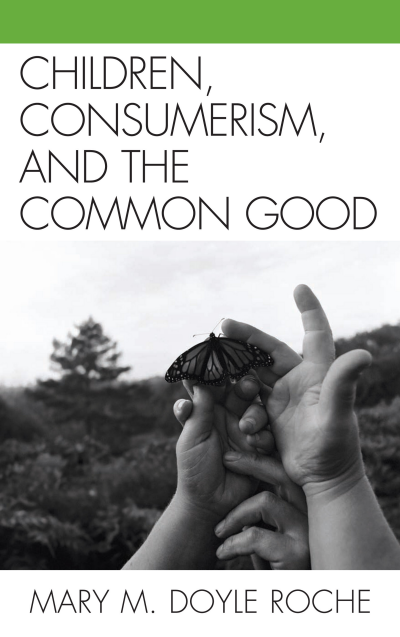 Cover des Buchs: Children, Consumerism, and the Common Good