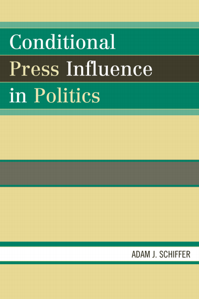 Cover des Buchs: Conditional Press Influence in Politics