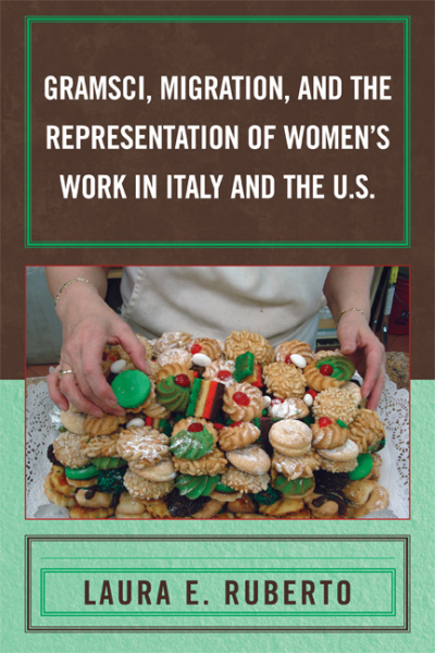 Cover des Buchs: Gramsci, Migration, and the Representation of Women's Work in Italy and the U. S.