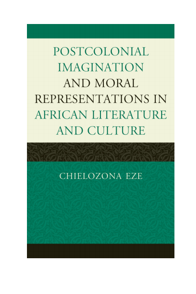 Cover des Buchs: Postcolonial Imaginations and Moral Representations in African Literature and Culture
