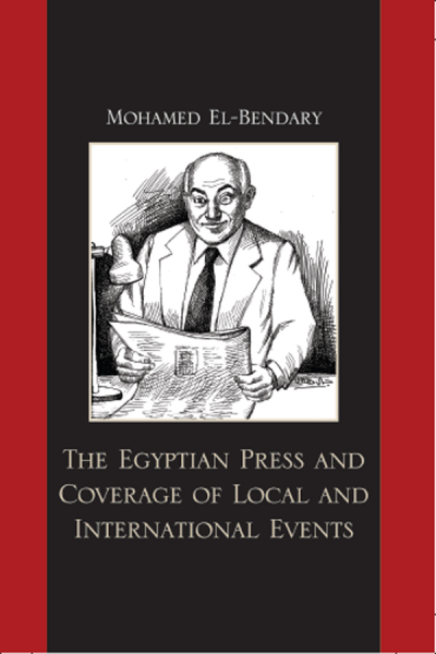 Cover des Buchs: The Egyptian Press and Coverage of Local and International Events