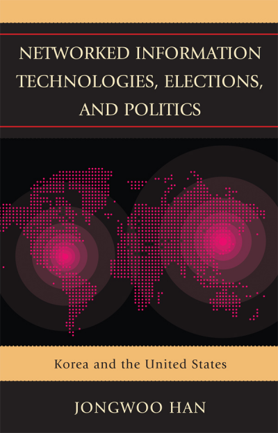 Cover des Buchs: Networked Information Technologies, Elections, and Politics