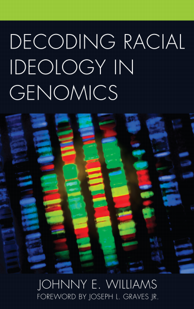 Cover of book: Decoding Racial Ideology in Genomics