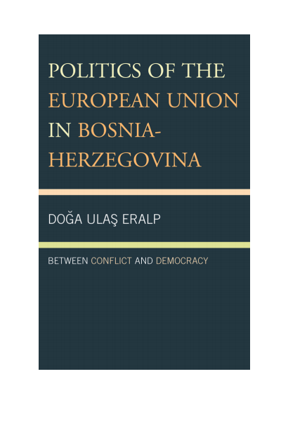 Cover des Buchs: Politics of the European Union in Bosnia-Herzegovina