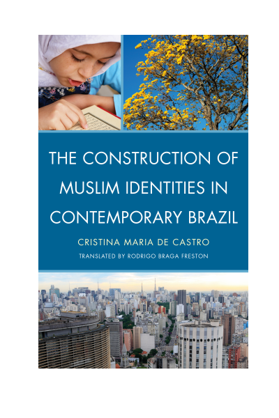 Cover of book: The Construction of Muslim Identities in Contemporary Brazil