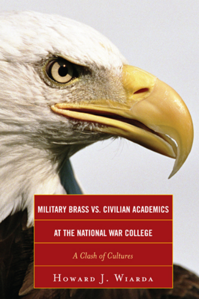 Cover of book: Military Brass vs. Civilian Academics at the National War College