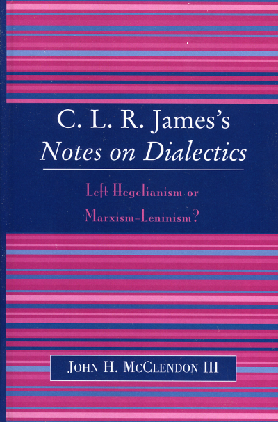 Cover des Buchs: CLR James's Notes on Dialectics