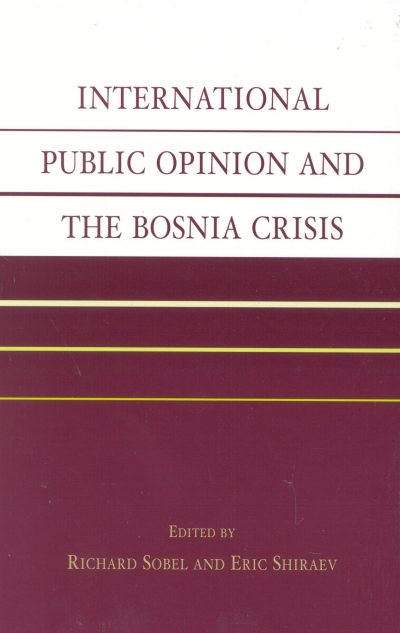 Cover des Buchs: International Public Opinion and the Bosnia Crisis