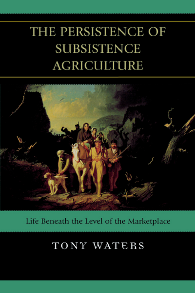 Cover of book: The Persistence of Subsistence Agriculture