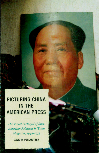 Cover of book: Picturing China in the American Press