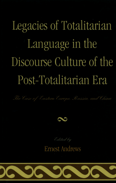 Cover des Buchs: Legacies of Totalitarian Language in the Discourse Culture of the Post-Totalitarian Era