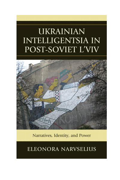 Cover of book: Ukrainian Intelligentsia in Post-Soviet L'viv