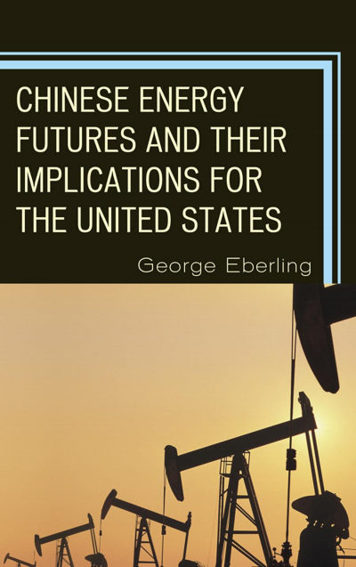 Cover of book: Chinese Energy Futures and Their Implications for the United States