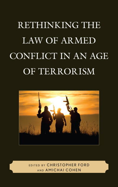 Cover des Buchs: Rethinking the Law of Armed Conflict in an Age of Terrorism