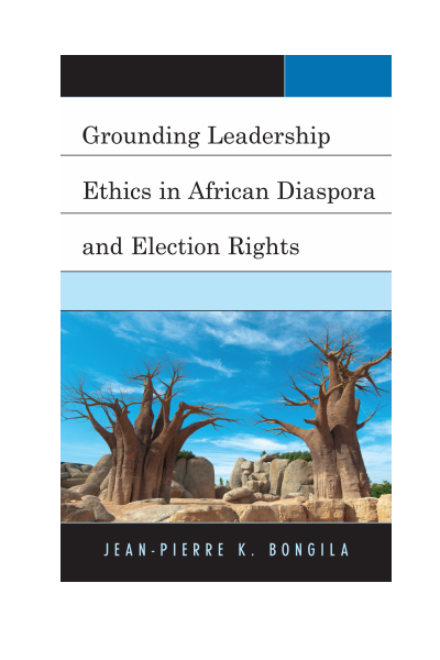 Cover of book: Grounding Leadership Ethics in African Diaspora and Election Rights