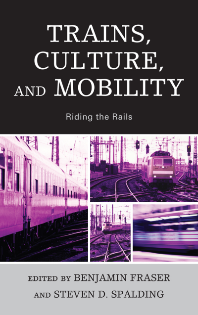 Cover des Buchs: Trains, Culture, and Mobility