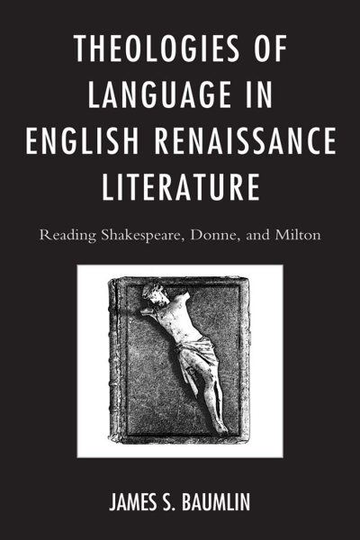 Cover des Buchs: Theologies of Language in English Renaissance Literature