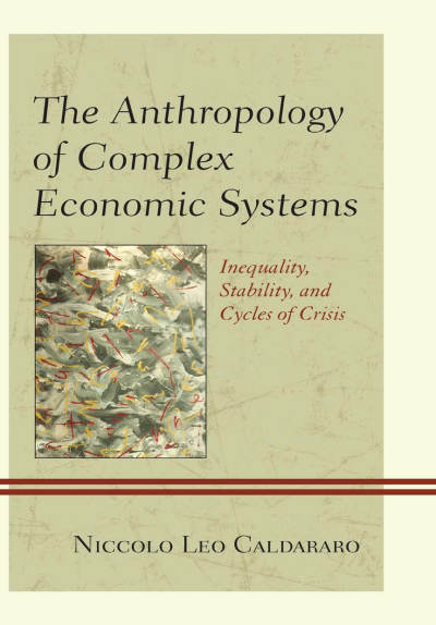 Cover of book: The Anthropology of Complex Economic Systems