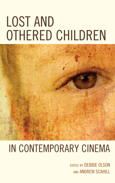 Cover of book: Lost and Othered Children in Contemporary Cinema