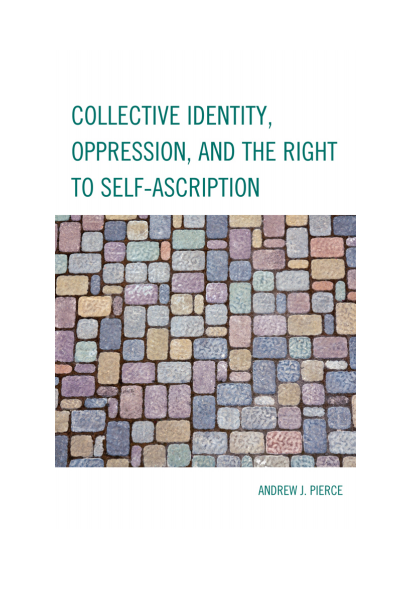 Cover of book: Collective Identity, Oppression, and the Right to Self-Ascription