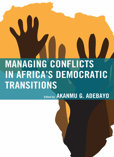 Cover of book: Managing Conflicts in Africa's Democratic Transitions