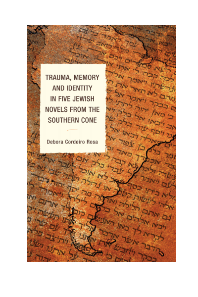 Cover des Buchs: Trauma, Memory and Identity in Five Jewish Novels from the Southern Cone