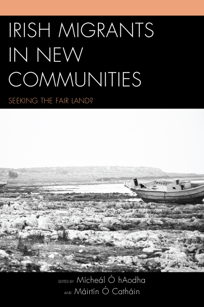 Cover of book: Irish Migrants in New Communities
