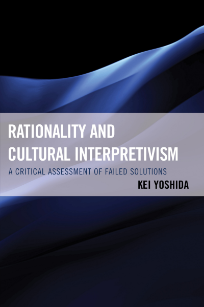Cover of book: Rationality and Cultural Interpretivism