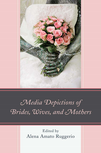 Cover of book: Media Depictions of Brides, Wives, and Mothers