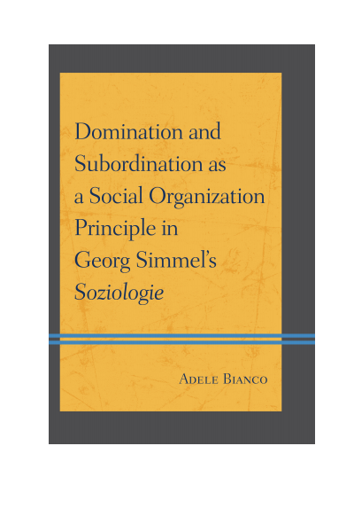 Cover of book: Domination and Subordination As a Social Organization Principle in Georg Simmel's Soziologie