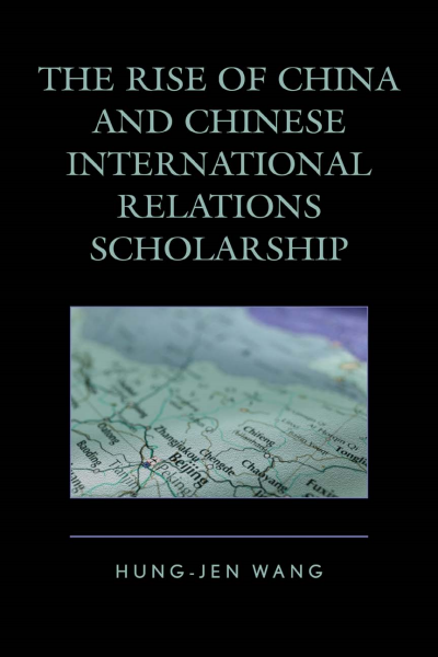 Cover of book: The Rise of China and Chinese International Relations Scholarship