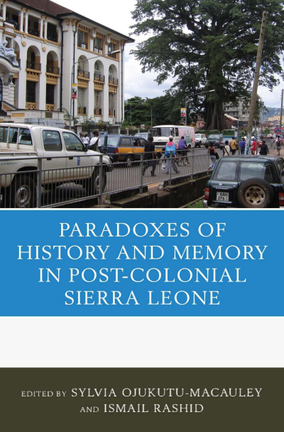 Cover of book: The Paradoxes of History and Memory in Post-Colonial Sierra Leone