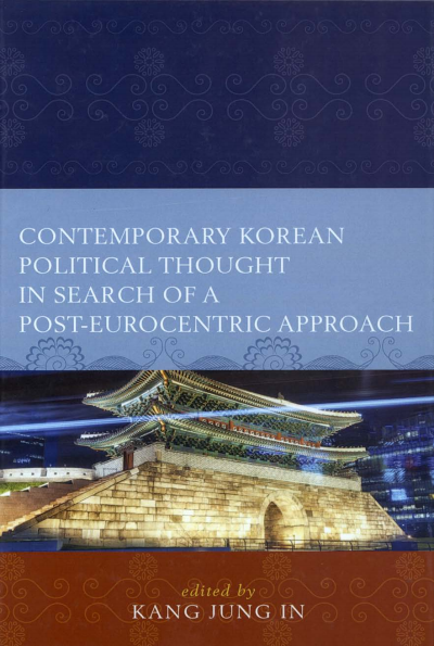 Cover of book: Contemporary Korean Political Thought in Search of a Post-Eurocentric Approach