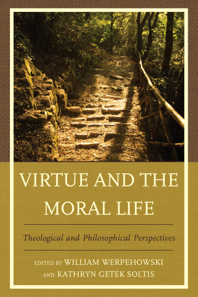 Cover of book: Virtue and the Moral Life
