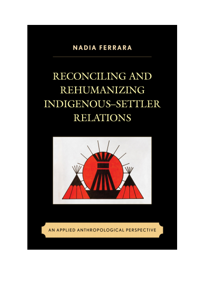 Cover of book: Reconciling and Rehumanizing Indigenous-Settler Relations