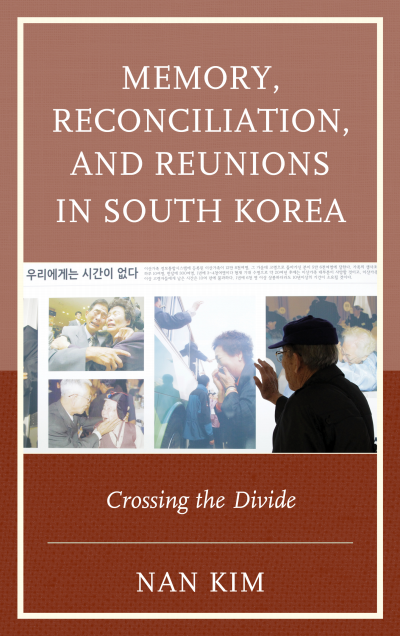 Cover of book: Memory, Reconciliation, and Reunions in South Korea