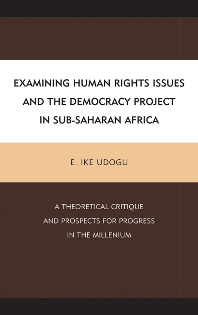 Cover of book: Examining Human Rights Issues and the Democracy Project in Sub-Saharan Africa