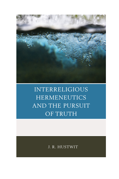 Cover of book: Interreligious Hermeneutics and the Pursuit of Truth