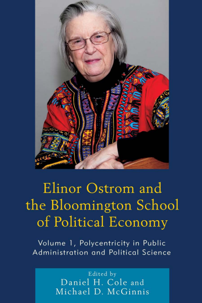 Cover of book: Elinor Ostrom and the Bloomington School of Political Economy