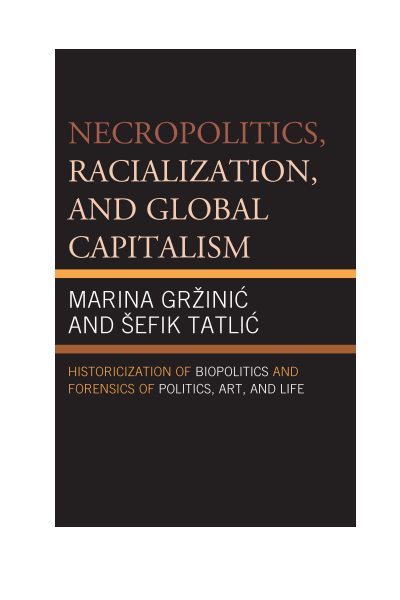 Cover of book: Necropolitics, Racialization, and Global Capitalism