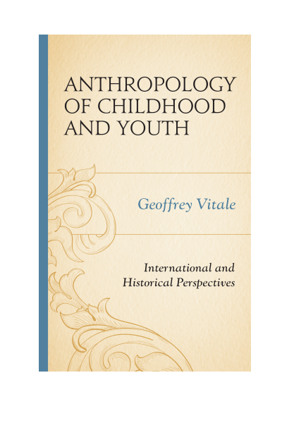 Cover of book: Anthropology of Childhood and Youth