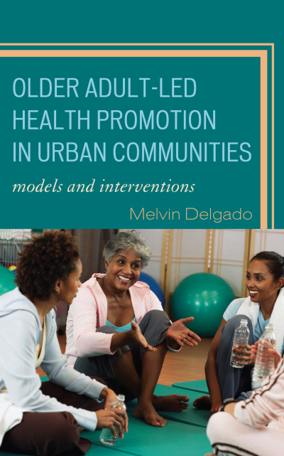 Cover of book: Older Adult-Led Health Promotion in Urban Communities